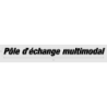 Découpe de lettres : "Pôle d'échange multimodal"