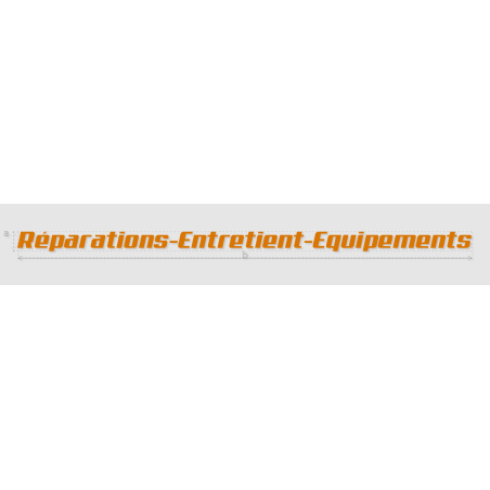 Découpe de lettres : "Réparations-Entretient-Equipements"
