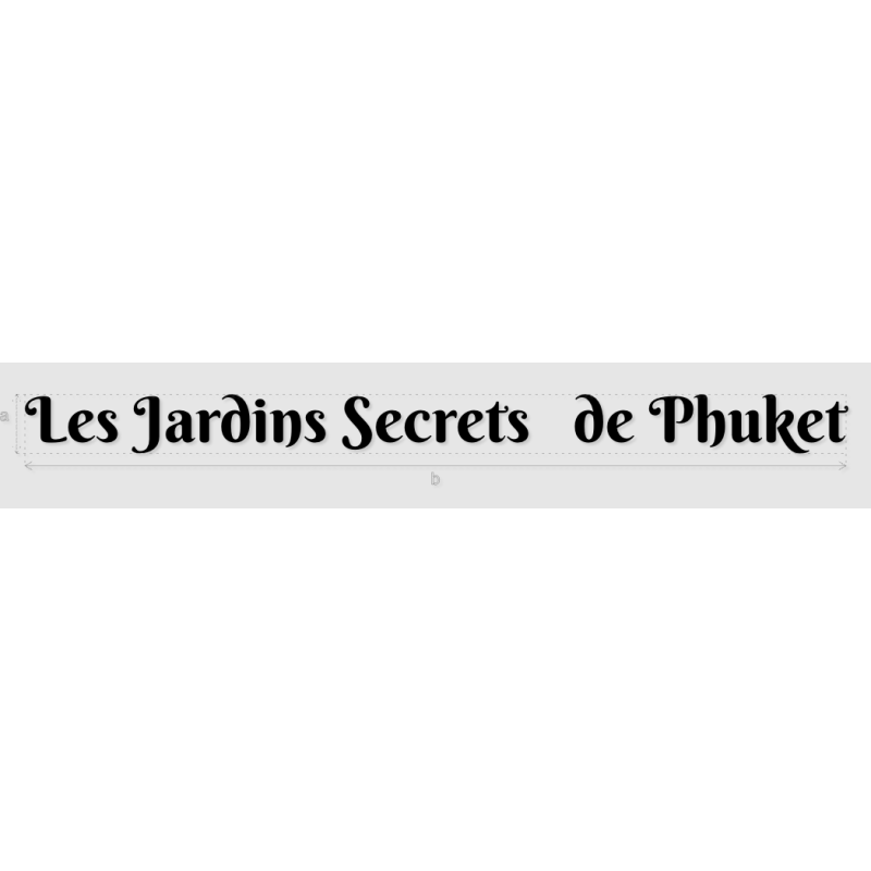 Découpe de lettres : "Les Jardins Secrets   de Phuket"