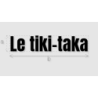 Découpe de lettres : "Le tiki-taka"
