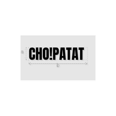 Découpe de lettres : "CHO!PATAT "