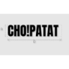 Découpe de lettres : "CHO!PATAT "