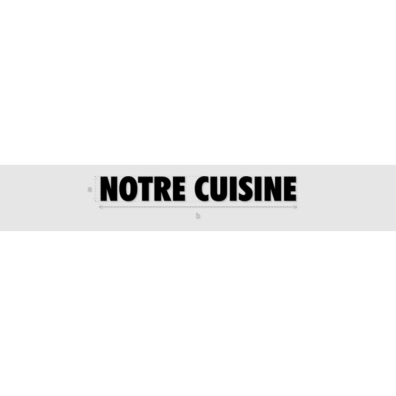 Découpe de lettres : "NOTRE CUISINE"