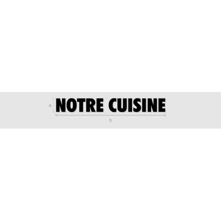 Découpe de lettres : "NOTRE CUISINE"