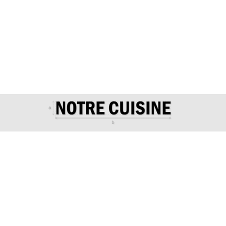 Découpe de lettres : "NOTRE CUISINE"