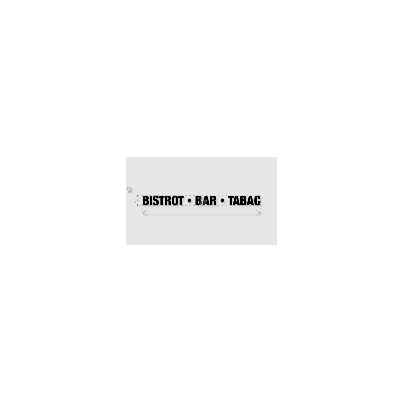 Découpe de lettres : "BISTROT • BAR • TABAC"