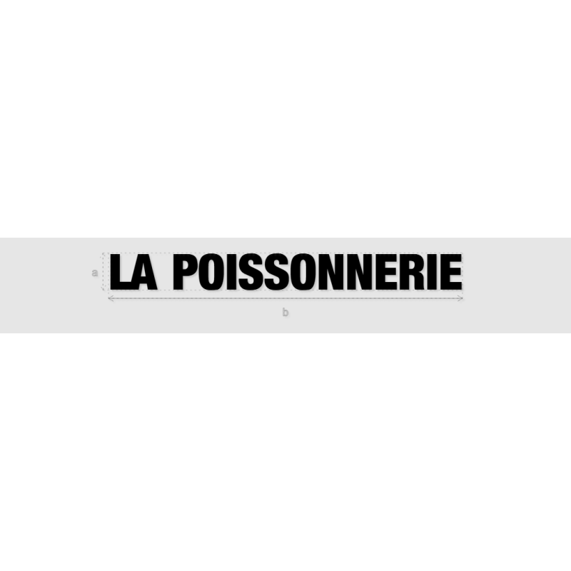Découpe de lettres : "LA POISSONNERIE"