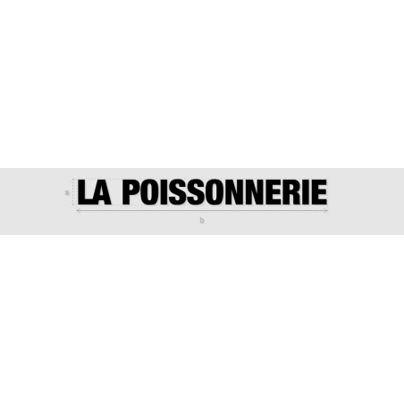 Découpe de lettres : "LA POISSONNERIE"